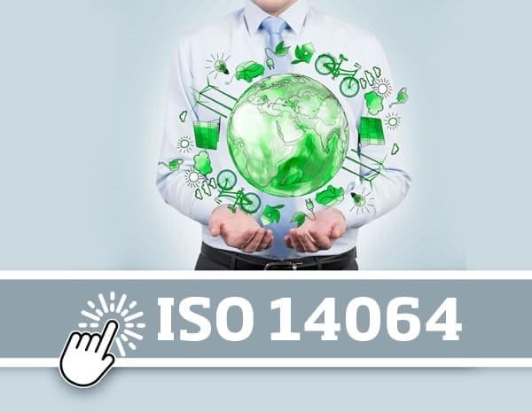 ISO 14064 Sera gazı hesaplama ve doğrulama Yönetim Sistemi